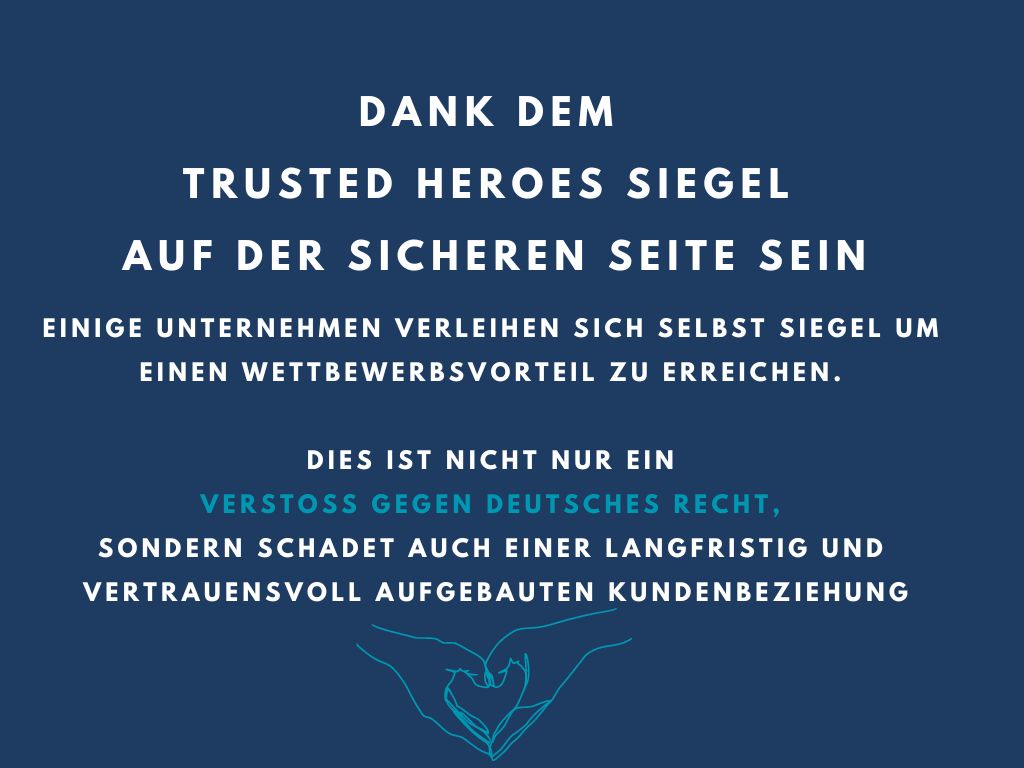 Das Trusted Heroes Testsiegel sorgt für Vertrauen bei Kunden und ist 100% Rechtskonform